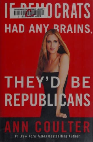 Cover of If Democrats Had Any Brains, They'd Be Republicans