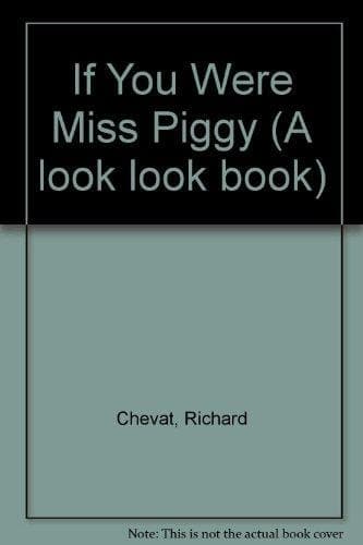 Cover of If You Were Miss Piggy