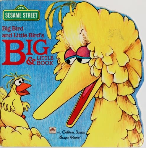 Cover of Big Bird and Little Bird's Big & Little Book