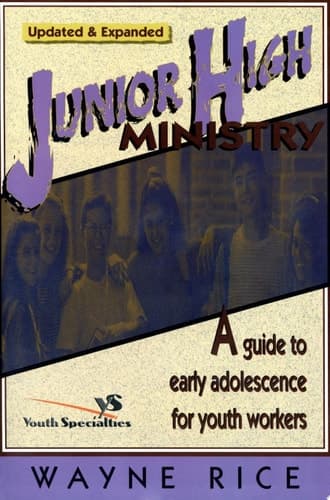 Cover of Junior High Ministry A Guide to Early Adolescence for Youth Workers