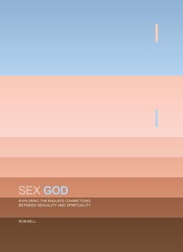 Cover of Sex God Exploring the Endless Connections Between Sexuality and Spirituality