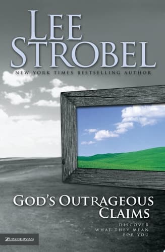 Cover of God's Outrageous Claims Discover What They Mean for You