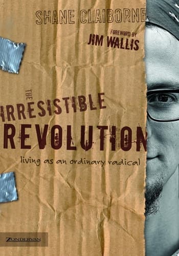 Cover of The Irresistible Revolution Living as an Ordinary Radical