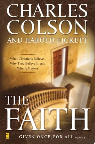 Cover of The Faith What Christians Believe, why They Believe It, and why it Matters