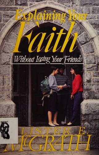Cover of Explaining Your Faith: Without Losing Your Friends