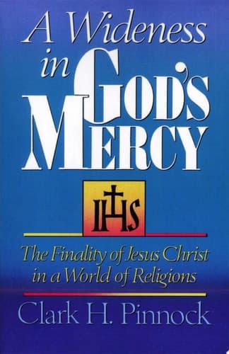 Cover of A Wideness in God's Mercy The Finality of Jesus Christ in a World of Religions