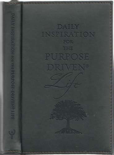 Cover of Daily Inspiration for the Purpose Driven Life: Scriptures and Reflections from the 40 Days of Purpose