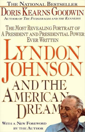 Cover of Lyndon Johnson and the American Dream The Most Revealing Portrait of a President and Presidential Power Ever Written