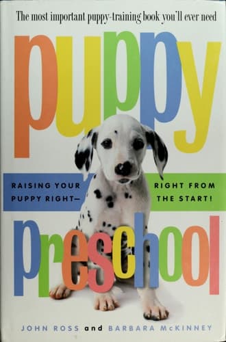 Cover of Puppy Preschool Raising Your Puppy Right---Right from the Start!
