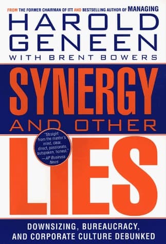 Cover of Synergy and Other Lies Downsizing, Bureaucracy, and Corporate Culture Debunked