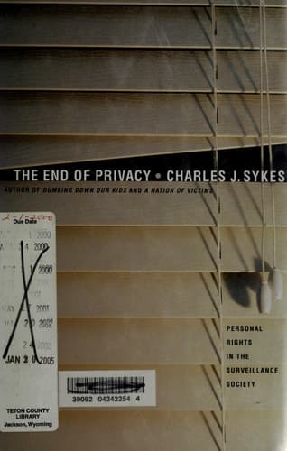 Cover of The End of Privacy The Attack on Personal Rights at Home, at Work, On-Line, and in Court