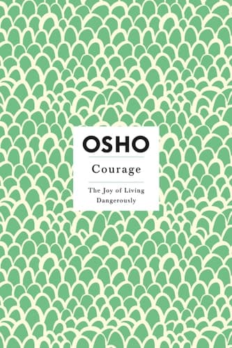 Cover of Courage The Joy of Living Dangerously