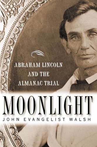 Cover of Moonlight: Abraham Lincoln and the Almanac Trial Abraham Lincoln and the Almanac Trial