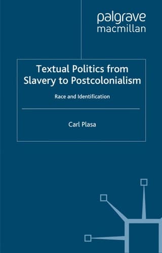 Cover of Textual Politics from Slavery to Postcolonialism Race and Identification