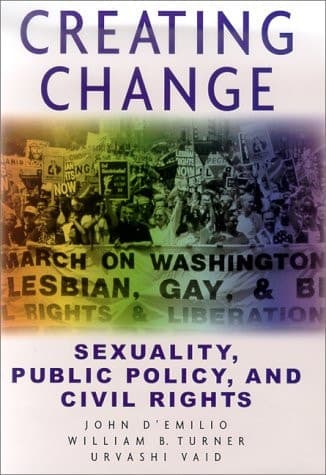 Cover of Creating Change: Sexuality, Public Policy, and Civil Rights