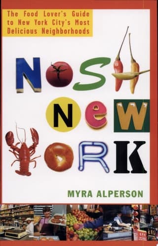 Cover of Nosh New York The Food Lover's Guide to New York City's Most Delicious Neighborhoods