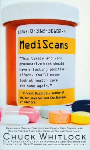 Cover of Mediscams Dangerous Medical Practices and Health Care Frauds--and How to Prevent Them from Harming You and Your Family