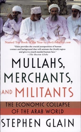 Cover of Mullahs, Merchants, and Militants The Economic Collapse of the Arab World