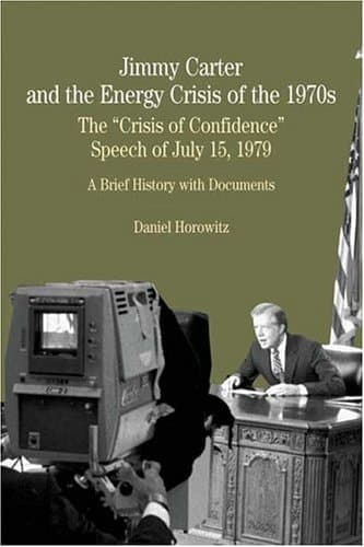 Cover of Jimmy Carter and the Energy Crisis of the 1970s The "Crisis of Confidence" Speech of July 15, 1979