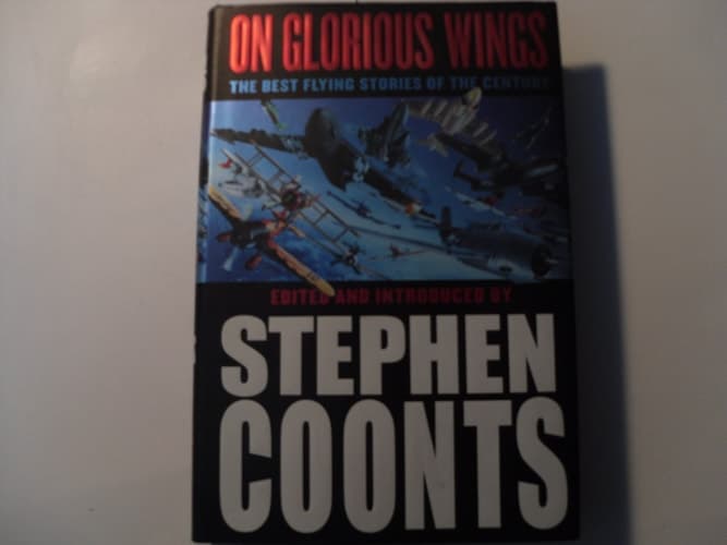 Cover of On Glorious Wings The Best Flying Stories of the Century