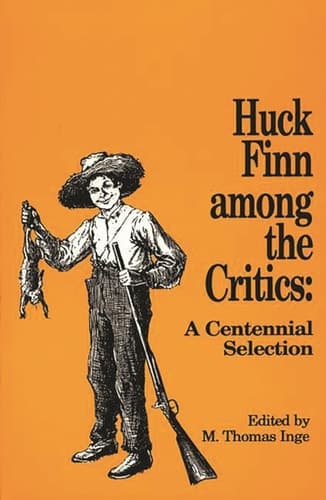 Cover of Huck Finn Among the Critics A Centennial Selection