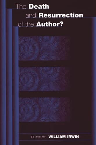 Cover of The Death and Resurrection of the Author? (Contributions in Philosophy, 83)