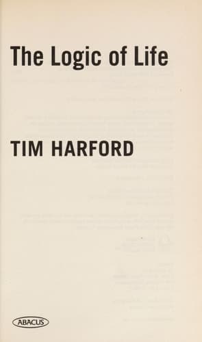 Cover of The Logic of Life: The Rational Economics of an Irrational World