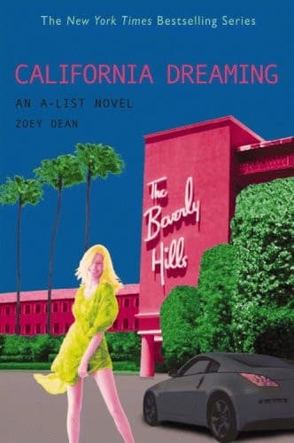 Cover of The A-List #10: California Dreaming An A-List Novel