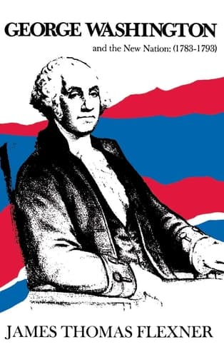 Cover of George Washington and the New Nation: 1783-1793 - Volume 3