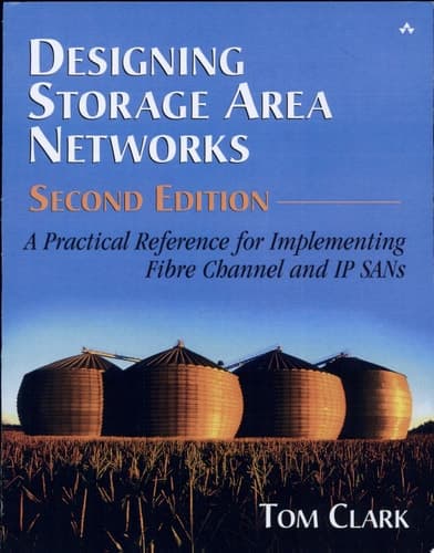 Cover of Designing Storage Area Networks A Practical Reference for Implementing Fibre Channel and IP SANs
