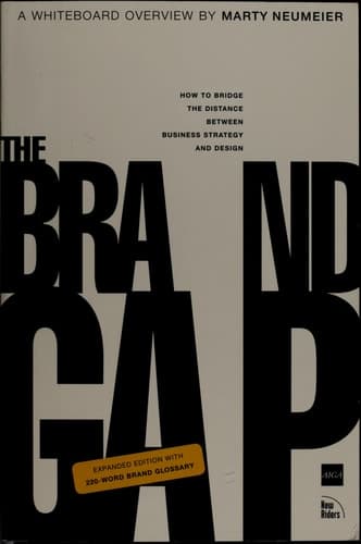 Cover of The Brand Gap How to Bridge the Distance Between Business Strategy and Design : a Whiteboard Overview