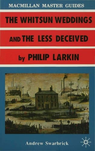 Cover of Larkin: The Whitsun Weddings and The Less Deceived