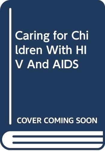 Cover of Caring for Children with HIV and AIDS