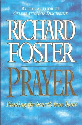 Cover of Prayer: Finding the Heart's True Home
