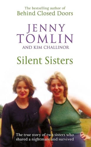 Cover of Silent Sisters The True Story of Two Sisters who Shared a Nightmare and Survived