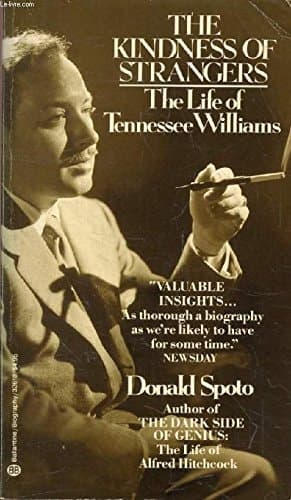 Cover of The Kindness of Strangers The Life of Tennessee Williams
