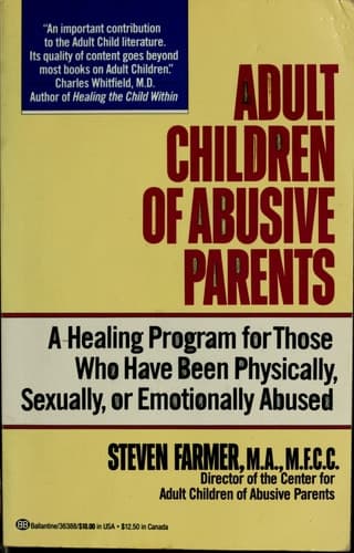 Cover of Adult Children of Abusive Parents A Healing Program for Those who Have Been Physically, Sexually, Or Emotionally Abused