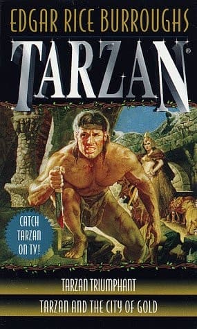 Cover of Tarzan Triumphant And Tarzan and the City of Gold