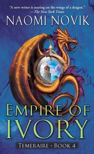 Cover of Temeraire: Empire of Ivory