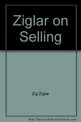 Cover of Ziglar on Selling The Ultimate Handbook for the Complete Sales Professional