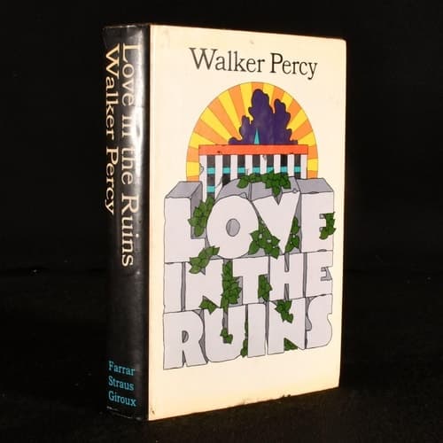 Cover of Love in the Ruins: The Adventures of a Bad Catholic at a Time Near the End of the World