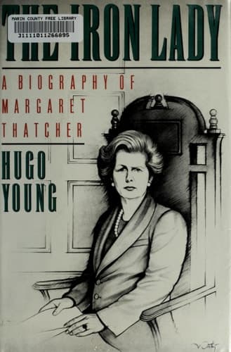 Cover of The Iron Lady A Biography of Margaret Thatcher