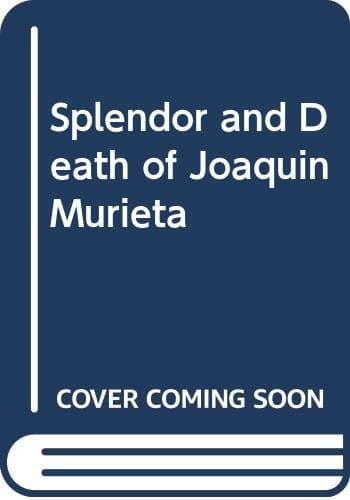 Cover of Fulgor y muerte de Joaquin Murieta