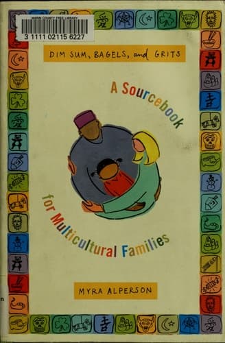 Cover of Dim Sum, Bagels, and Grits A Sourcebook for Multicultural Families