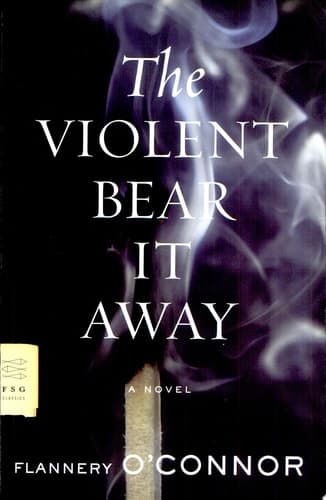 Cover of The Violent Bear It Away A Novel