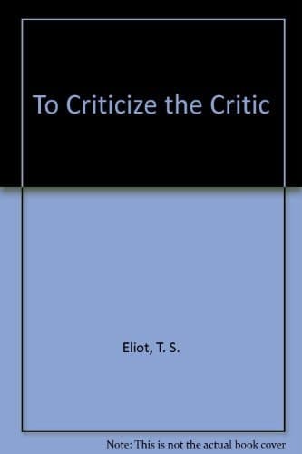 Cover of To Criticize the Critic, and Other Writings