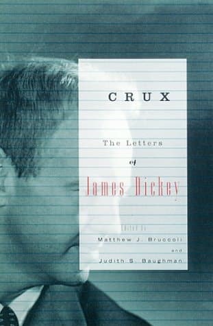 Cover of Crux: The Letters of James Dickey