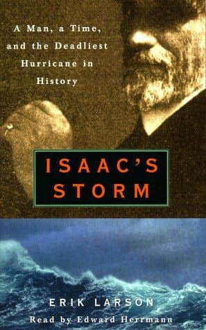 Cover of Isaac's Storm: A Man, a Time, and the Deadliest Hurricane in History