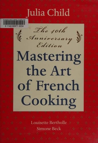 Cover of Mastering the Art of French Cooking, Volume I 50th Anniversary Edition: A Cookbook