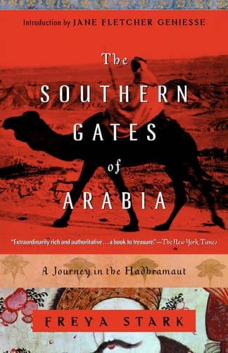 Cover of The Southern Gates of Arabia A Journey in the Hadhramaut